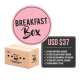 BREAKFAST BOX